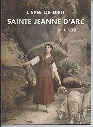 L'Epée de Dieu, Sainte Jeanne d'Arc