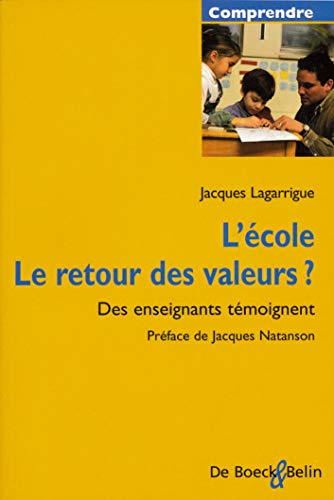 L'école, le retour des valeurs ? : des enseignants témoignent