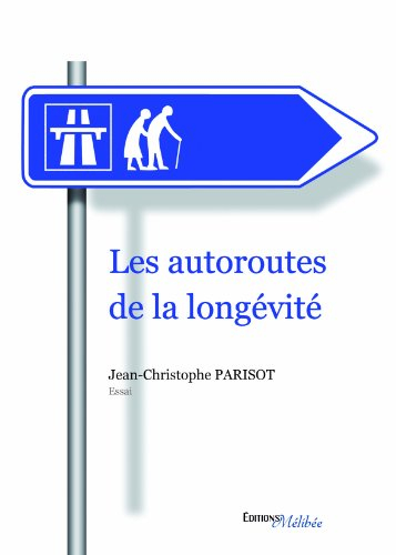 Les autoroutes de la longévité