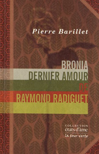 Bronia, dernier amour de Raymond Radiguet : un entretien avec Bronia Clair