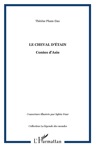 Le cheval d'étain : contes d'Asie