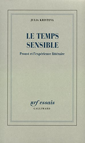 Le Temps sensible : Proust et l'expérience littéraire