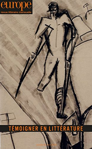 Europe, n° 1041-1042. Témoigner en littérature