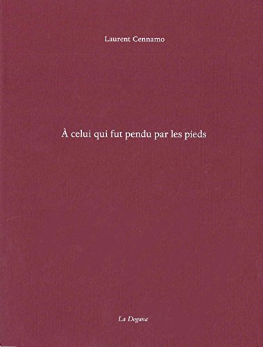 A celui qui fut pendu par les pieds