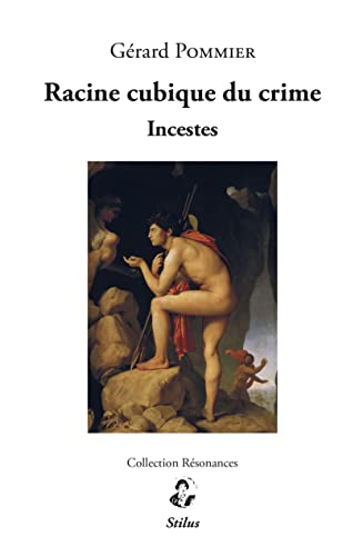 Racine cubique du crime : incestes