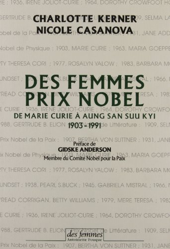 Des femmes prix Nobel : de Marie Curie à Aung San Suu Kyi, 1903-1991