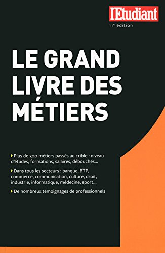 Le grand livre des métiers : plus de 300 métiers passés au crible