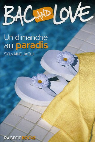 Bac and love. Un dimanche au paradis