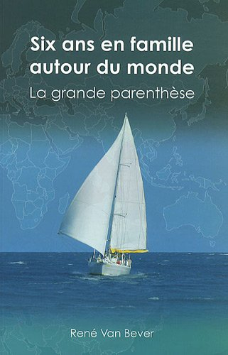 Six ans en famille autour du monde : la grande parenthèse