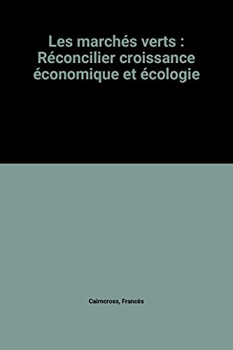 Les marchés verts : réconcilier croissance économique et écologie