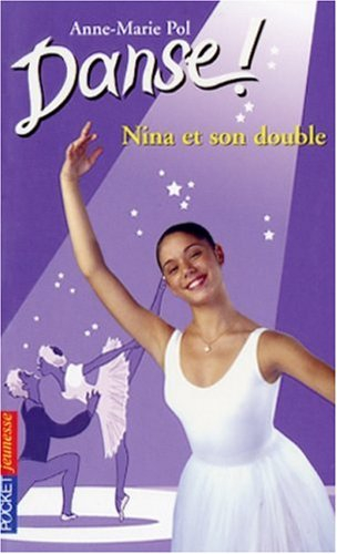 Danse !. Vol. 38. Nina et son double