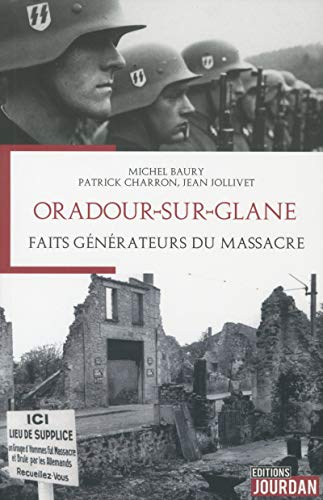 Oradour-sur-Glane : faits générateurs du massacre...