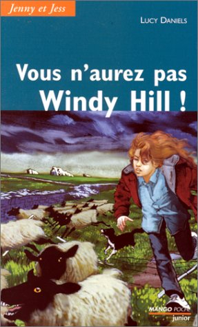 Vous n'aurez pas Windy Hill !