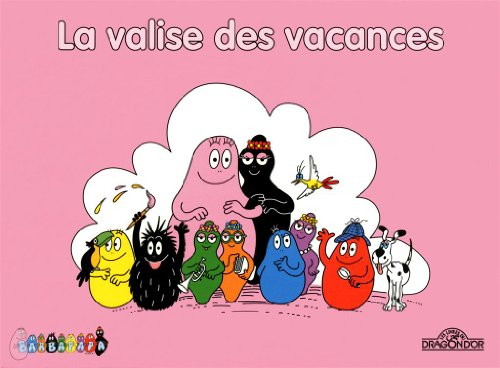 Barbapapa : la valise des vacances
