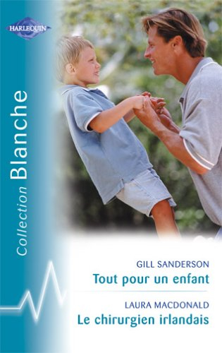Tout pour un enfant. Le chirurgien irlandais