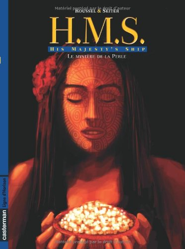 HMS : His Majesty's Ship. Vol. 4. Le mystère de la Perle