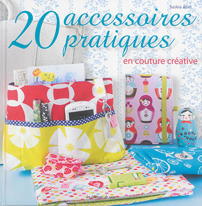 20 accessoires pratiques en couture créative