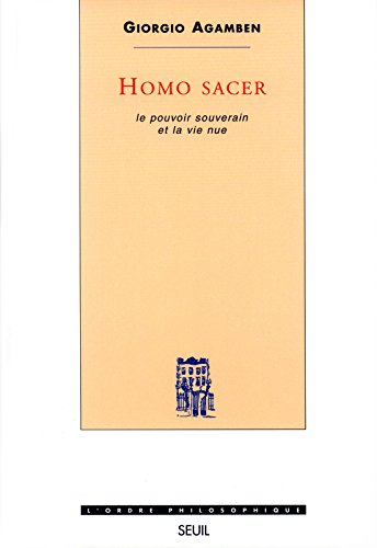 Homo sacer. Vol. 1. Le pouvoir souverain et la vie nue