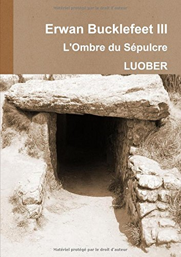 Erwan Bucklefeet 3 - L'Ombre du Sépulcre