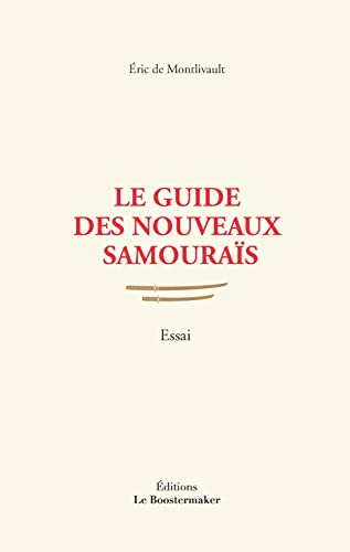 Le guide des nouveaux samouraïs