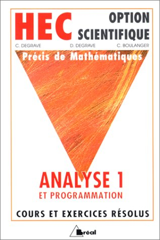 hec - option scientifique - précis de mathématiques : analyse 1 et programmation