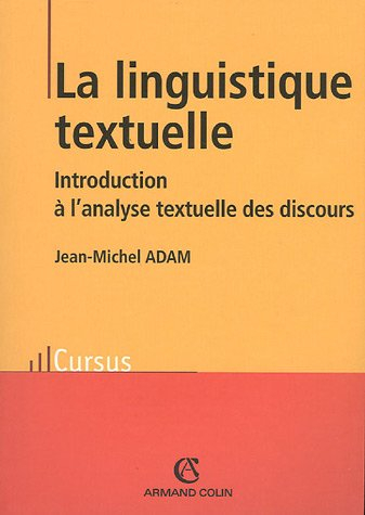 La linguistique textuelle : introduction à l'analyse textuelle des discours