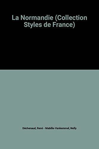 la normandie (collection styles de france)