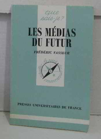 les médias du futur