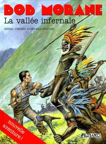 Bob Morane. Vol. 8. La vallée infernale