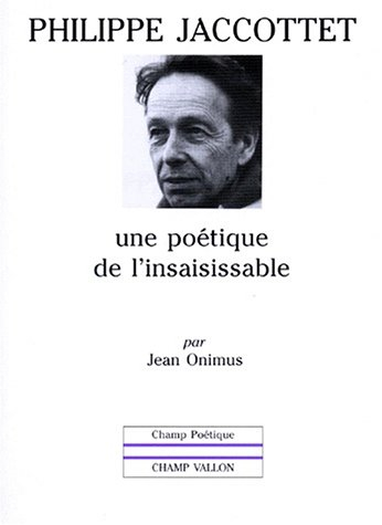 Philippe Jaccottet : une poétique de l'insaisissable
