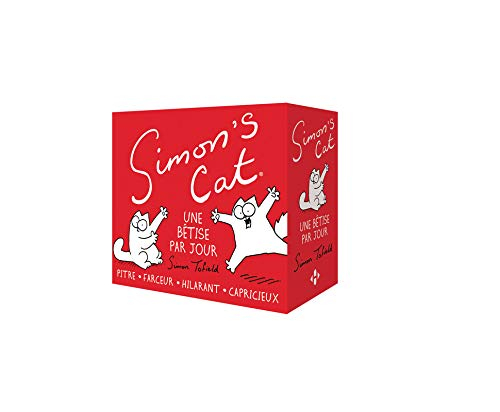 Simon's cat : une bêtise par jour : pitre, farceur, hilarant, capricieux