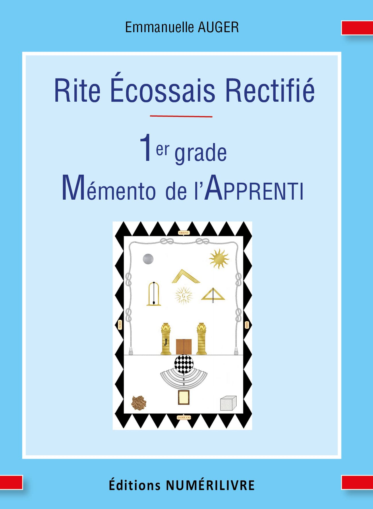 Mémento de l'apprenti : 1er grade du rite écossais rectifié