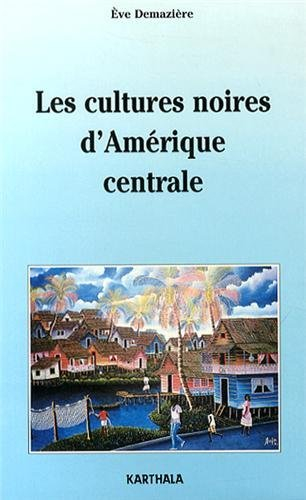 Les cultures noires d'Amérique centrale