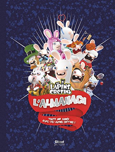 The lapins crétins : l'almanach