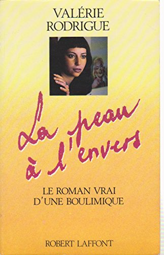 La Peau à l'envers : le roman vrai d'une boulimique