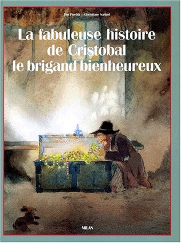 La Fabuleuse histoire de Cristobal le brigand bienheureux