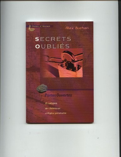 Secrets oubliés : 15 raisons de s'intéresser à l'Eglise persécutée