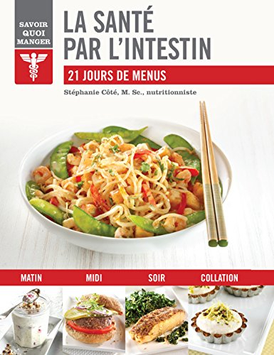 La santé par l'intestin : 21 jours de menus