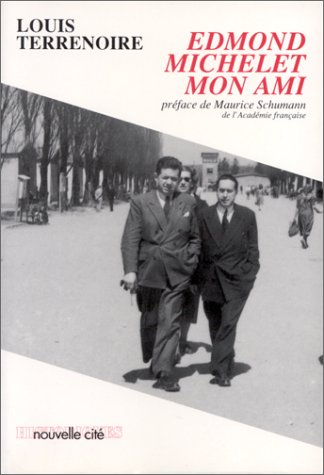 Edmond Michelet, mon ami