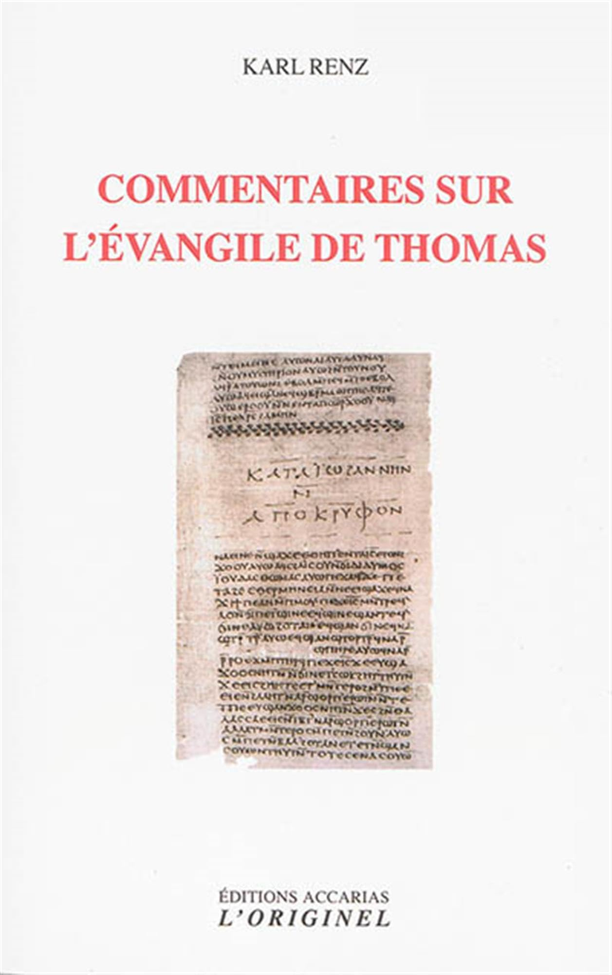 Commentaires sur l'Evangile de Thomas : extrait des entretiens de Marsanne 2003, 2005, 2008, 2010