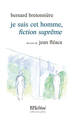 Je suis cet homme, fiction suprême