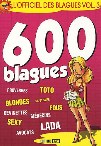 L&#039;officiel des blagues. Vol. 3. 600 blagues