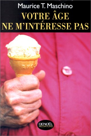 Votre âge ne m'intéresse pas