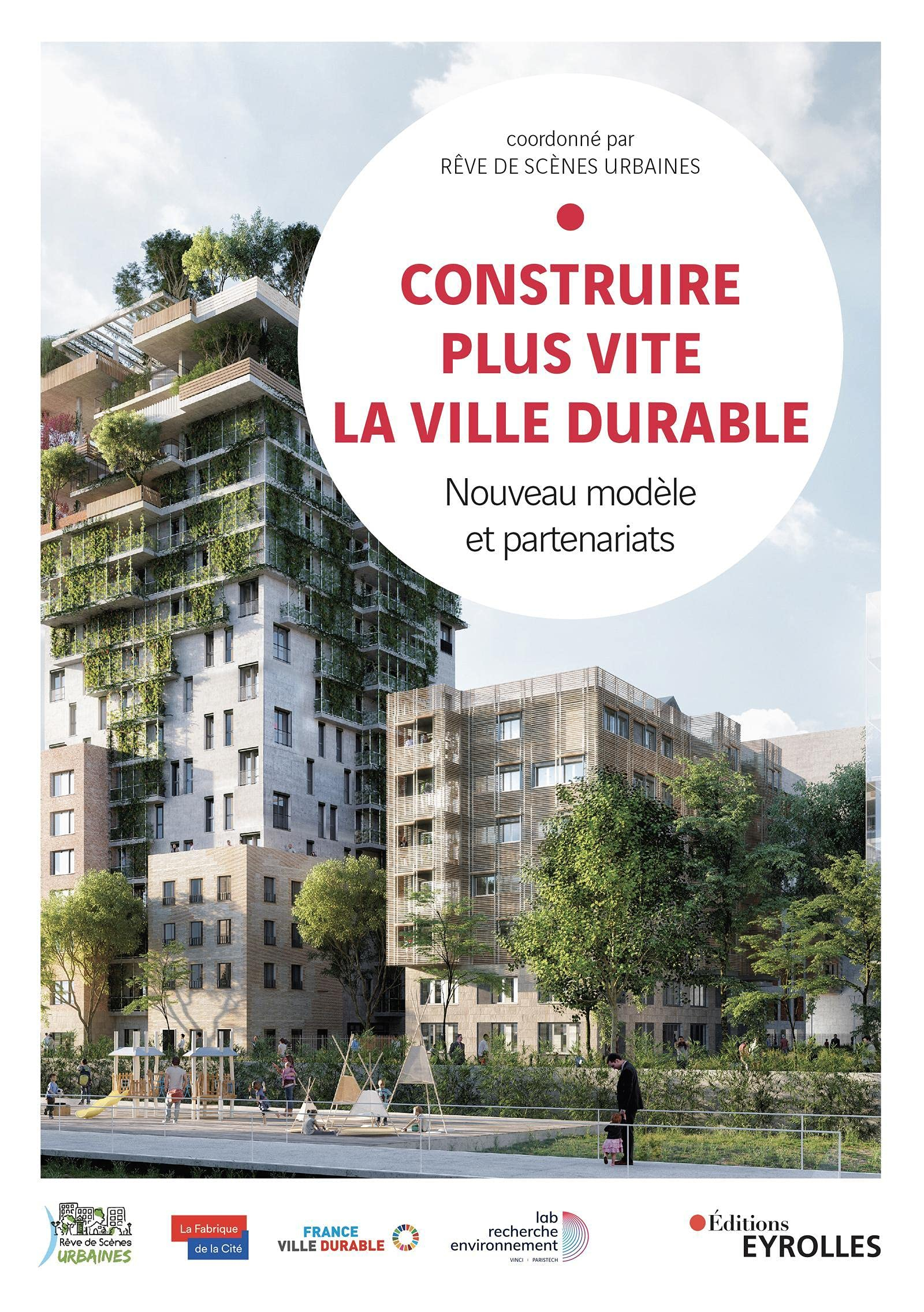 Construire plus vite la ville durable : nouveau modèle et partenariats