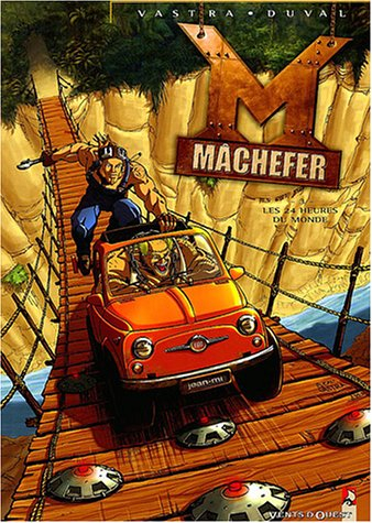 Mâchefer. Vol. 3. Les 24 heures du monde