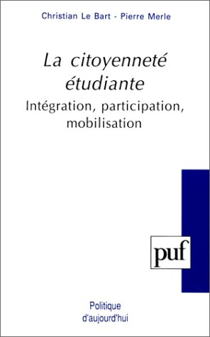 La citoyenneté étudiante : intégration, participation, mobilisation
