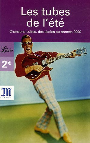 Les tubes de l'été : chansons cultes, des sixties aux années 2000