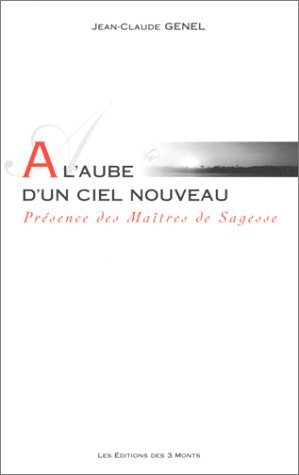 A l'aube d'un ciel nouveau : présence des maîtres de sagesse