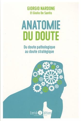 Anatomie du doute : quand trop douter fait souffrir