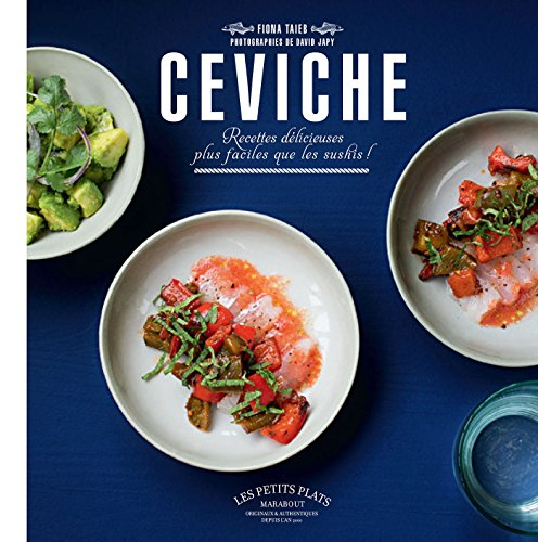 Ceviche : recettes délicieuses plus faciles que les sushis !